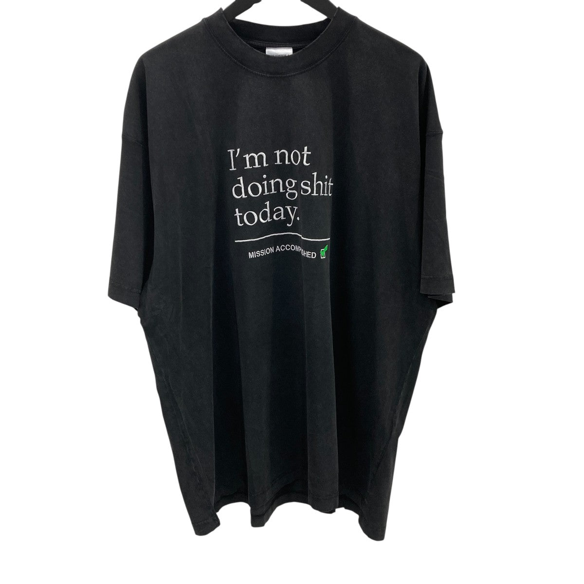 VETEMENTS 23SSIm Not Doing Shit TodayTシャツUE63TR320B 古着・中古-1枚目のアイテム画像
